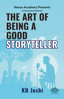 The Art of Being a Good Storyteller