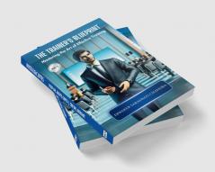THE TRAINER'S BLUE PRINT: Mastering the Art of Effective Training [Vol. 1]