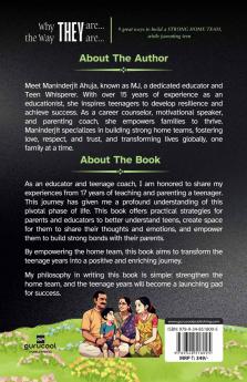 WHY THEY ARE... THE WAY THEY ARE... : 9 great ways to build a STRONG HOME TEAM while parenting teen