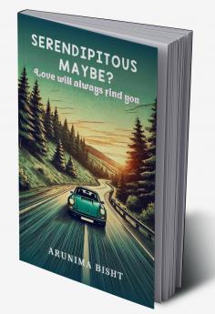 SERENDIPITOUS MAY BE?: Love will always find you