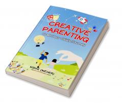 CREATIVE PARENTING: Craft Your Child’s Journey