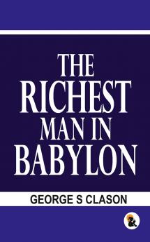 The Richest man in the Babylon | Paper Back Edition | Sasa Publishing Classic Series | 2024