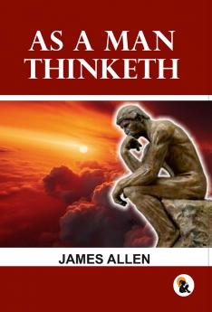 As a man Thinketh | Hard Back Edition | Sasa Publishing Classic Series | 2024