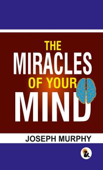 The Miracles of your mind |Murphy Joseph| Paper Back Edition | Sasa Publishing Classic Series | 2024