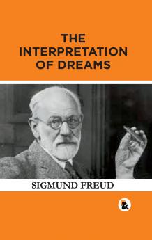 The Interpretation of Dreams | Sigmund Freud |Hard Back Edition | Sasa Publishing Classic Series | 2024