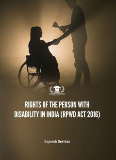 RIGHTS OF THE PERSON WITH DISABILITY IN INDIA (RPWD ACT 2016)