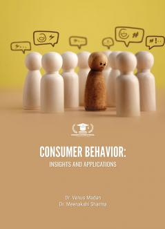 CONSUMER BEHAVIOR: INSIGHTS AND APPLICATIONS