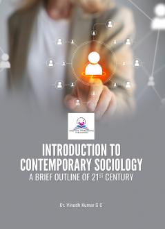 INTRODUCTION TO CONTEMPORARY SOCIOLOGY: A BRIEF OUTLINE OF 21ST CENTURY | Scriptora International Publications