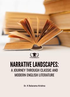 NARRATIVE LANDSCAPES: A JOURNEY THROUGH CLASSIC AND MODERN ENGLISH LITERATURE