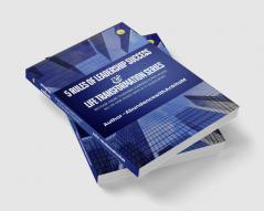 5 Rules of Leadership Success & Life Transformation Series