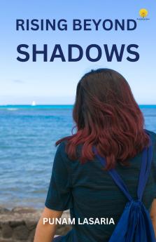 Rising Beyond Shadows