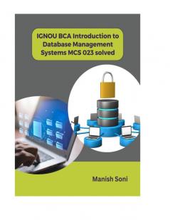 IGNOU BCA Introduction to Database Management Systems MCS 023 Solved