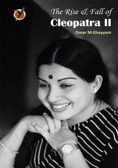 The Rise & Fall of CLEOPATRA II (Novel)