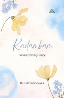 Kadambam: Poems from My Diary!