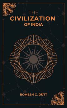 THE CIVILIZATION OF INDIA