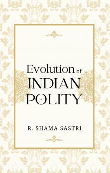 Evolution of INDIAN POLITY