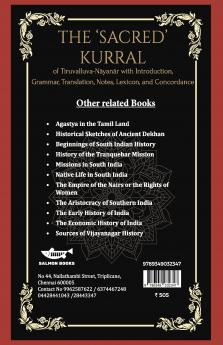 The ‘Sacred’ Kurral  of Tiruvalluva-Nâyanâr with Introduction Grammar Translation Notes Lexicon and Concordance