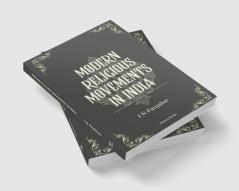 MODERN RELIGIOUS MOVEMENTS IN INDIA