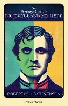 Strange Case of Dr Jekyll and Mr Hyde: Original Unabridged Classic): With Illustrations