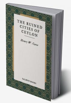 the ruined cities of ceylon