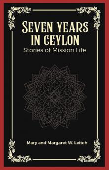 Seven years in ceylon Stories of mission life