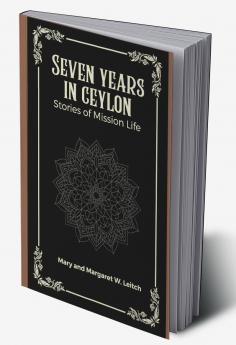 Seven years in ceylon Stories of mission life