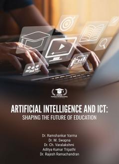 ARTIFICIAL INTELLIGENCE AND ICT: SHAPING THE FUTURE OF EDUCATION