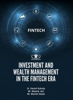INVESTMENT AND WEALTH MANAGEMENT IN THE FINTECH ERA