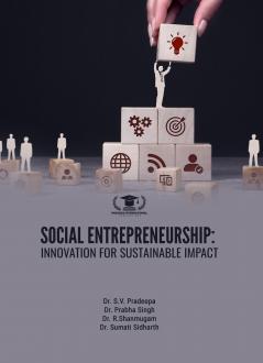 SOCIAL ENTREPRENEURSHIP: INNOVATION FOR SUSTAINABLE IMPACT