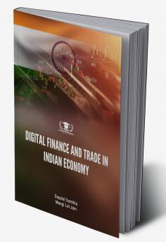DIGITAL FINANCE AND TRADE IN INDIAN ECONOMY