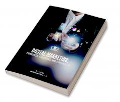 DIGITAL MARKETING: PRINCIPLES STRATEGIES AND INNOVATIONS
