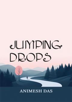 JUMPING DROPS