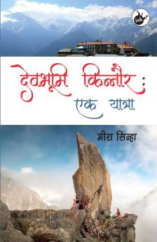 Devbhumi Kinnore : Ek Yatra