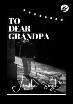 TO DEAR GRANDPA