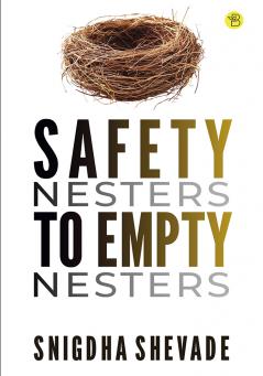 Safety Nesters to Empty Nesters