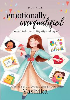 Emotionally Overqualified: Healed Hilarious Slightly Unhinged