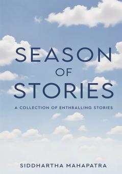 Season of Stories - A Collection of Enthralling Stories