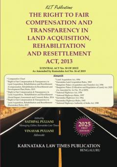 THE RIGHT TO FAIR COMPENSATION AND TRANSPARENCY IN LAND ACQUISITION REHABILITATION AND RESETTLEMENT ACT 2013