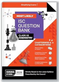 Gurukul By Oswal Chemistry Most Likely Question Bank : ISC Class 12 for 2026 Exam