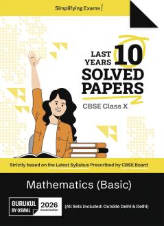Gurukul by Oswal Mathematics (Basic) Last Years 10 Solved Papers : CBSE Class 10 for Exam 2026