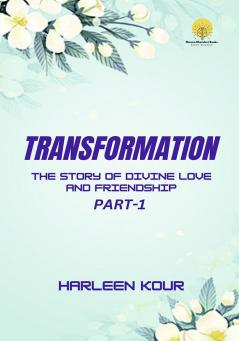 Transformation: The Story of Divine Love and Friendship