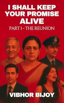 I Shall Keep Your Promise Alive (Part 1: The Reunion)