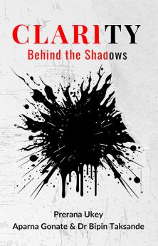 Clarity Behind the Shadows