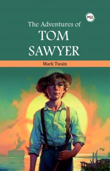 THE ADVENTURES OF TOM SAWYER