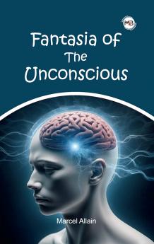 FANTASIA OF THE UNCONSCIOUS