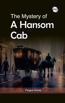 THE MYSTERY OF A HANSOM CAB