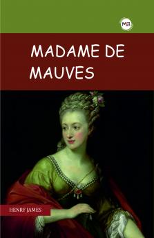 MADAME DE MAUVES