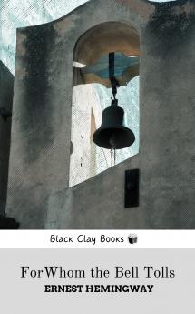 FOR WHOM THE BELL TOLLS