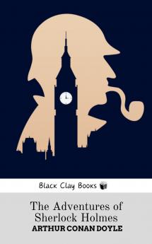 THE ADVENTURES OF SHERLOCK HOLMES