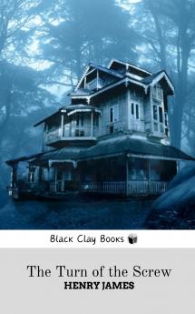 THE TURN OF THE SCREW